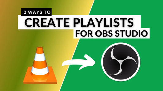 How to Create Playlists in OBS Studio: A Step-by-Step Guide