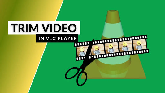 How to Trim a Video Using VLC Player