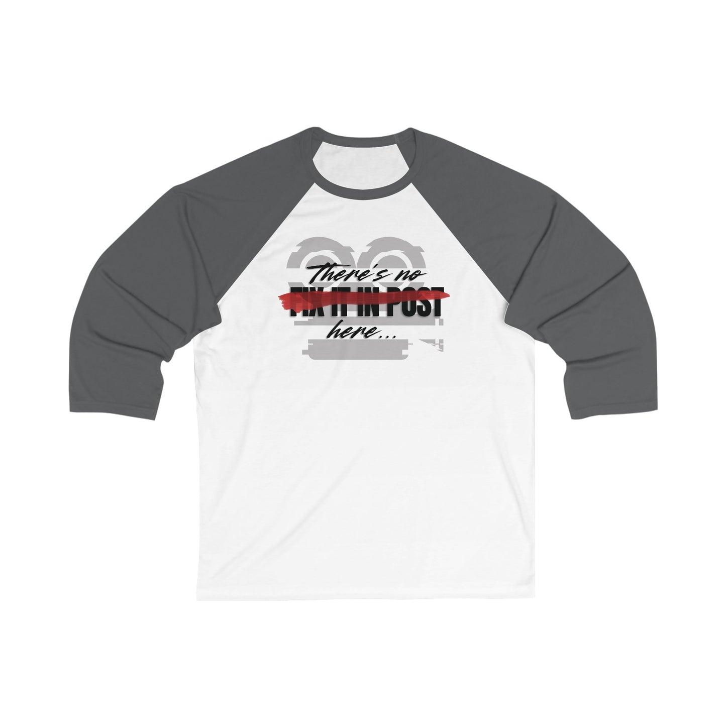 Videographer Unisex 3/4 Sleeve Baseball Tee -  There's no "fix it in post" here...