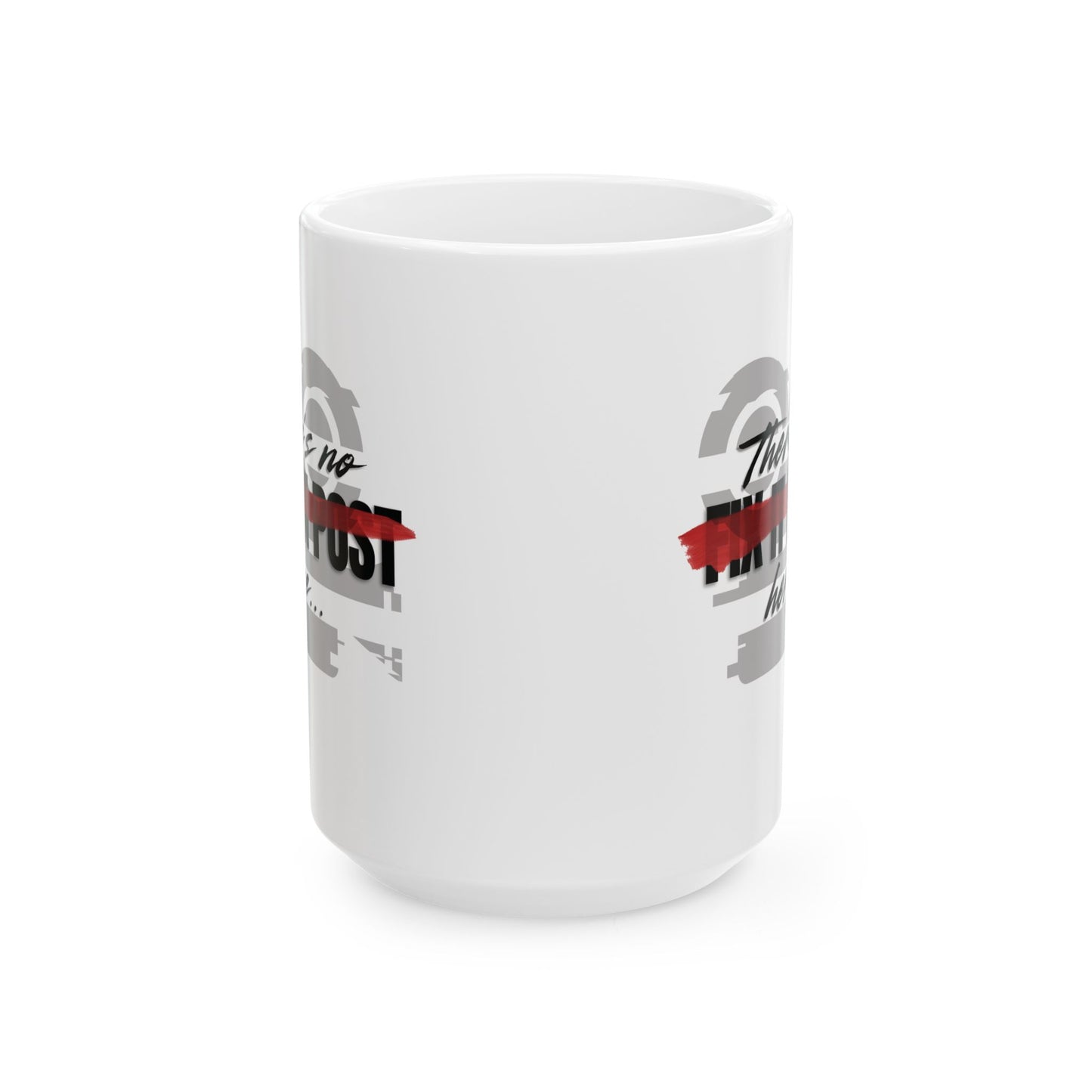 Ceramic Mug for Videographers and Video Editors (11oz, 15oz) -  There's no "fix it in post" here...