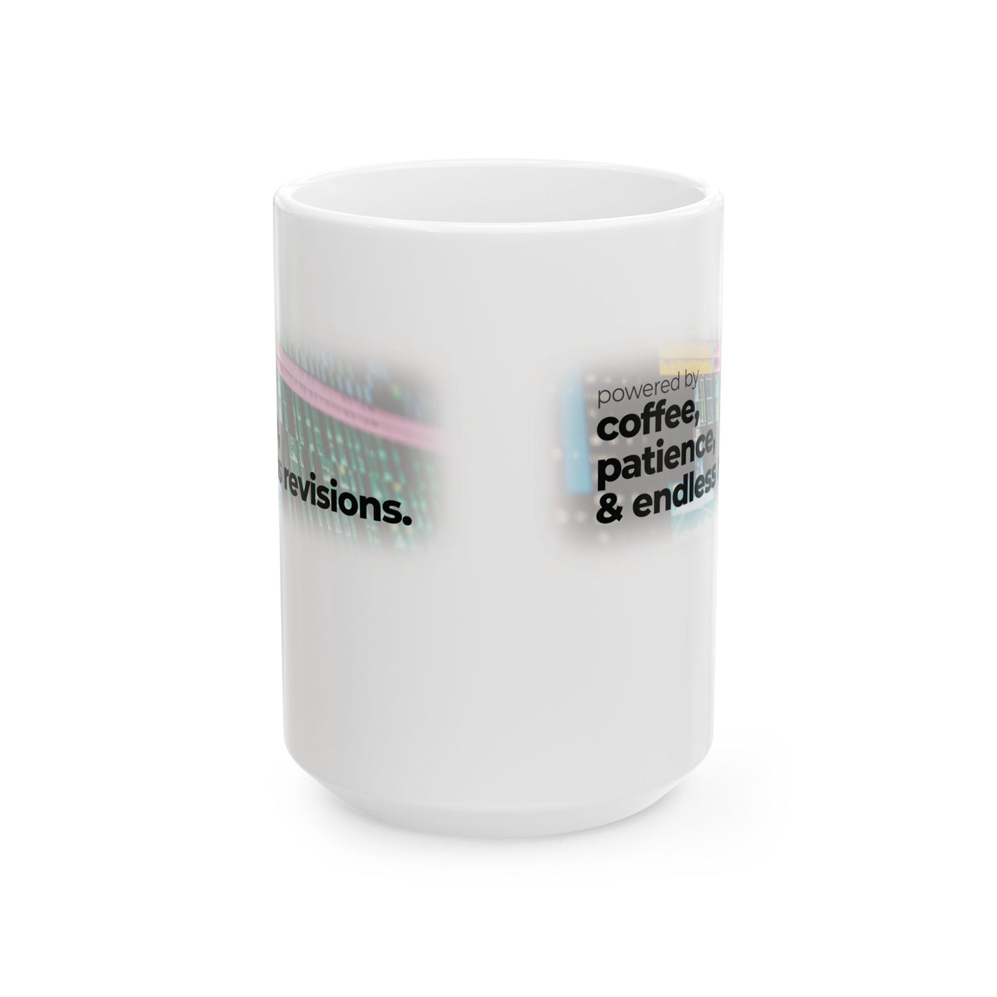 Ceramic Mug for Video Editors (11oz, 15oz) - Powered by Coffee, Patience & Endless revisions